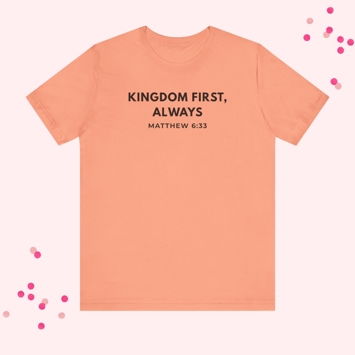 "Kingdom First, Always" Unisex Minimalist Tee - Matthew 6:33