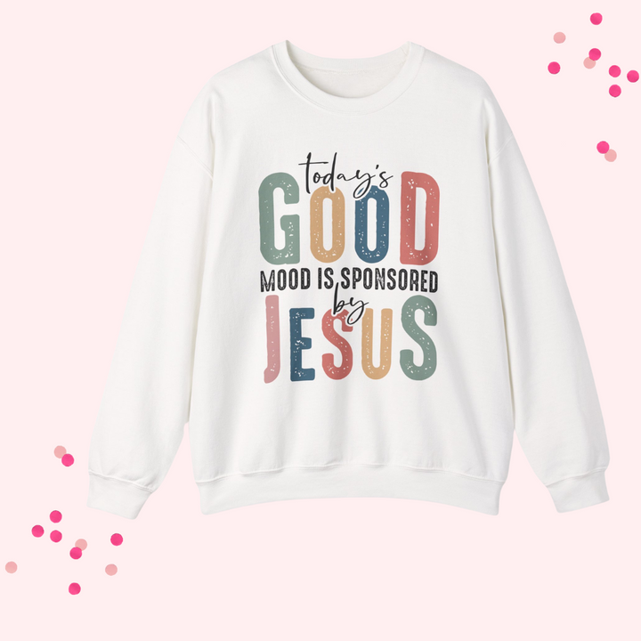 "Today's Good Mood is Sponsored by Jesus" Sweatshirt – Spread Positivity and Faith