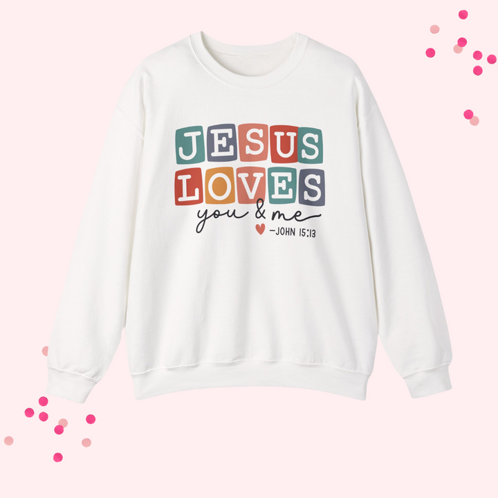 Jesus Loves You & Me Unisex Crewneck Sweatshirt