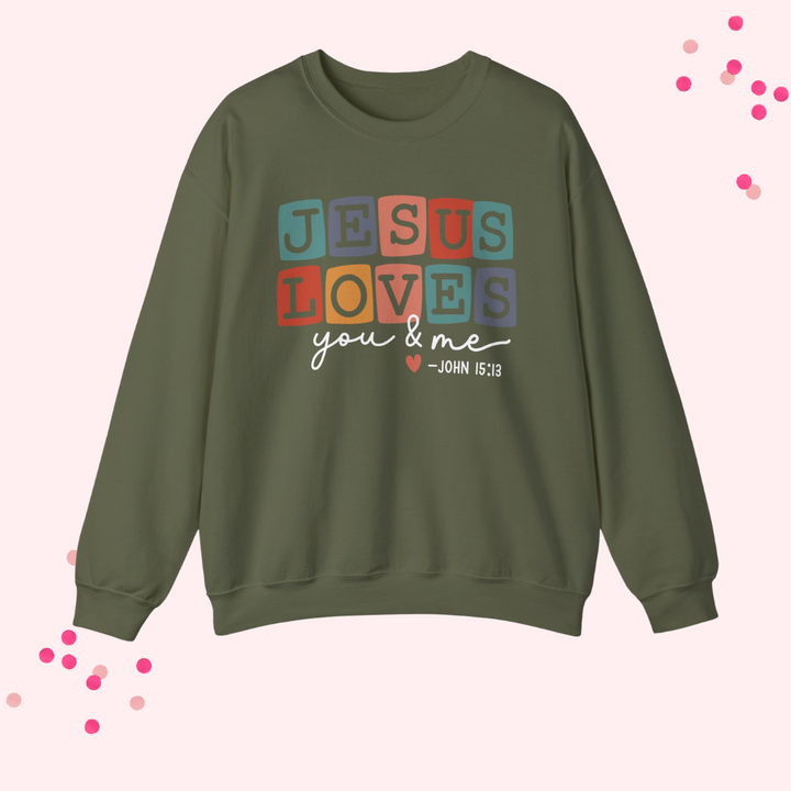 Jesus Loves You & Me Unisex Crewneck Sweatshirt