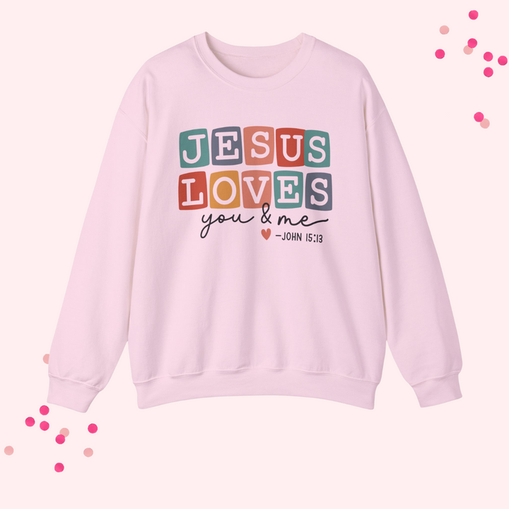 Jesus Loves You & Me Unisex Crewneck Sweatshirt