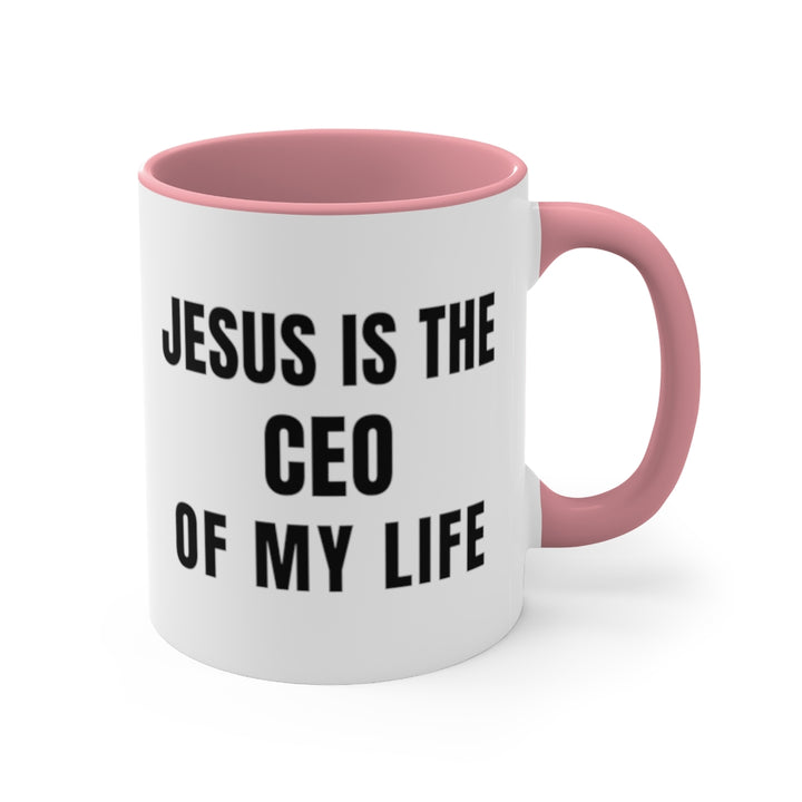 Jesus is the CEO of My Life Mug