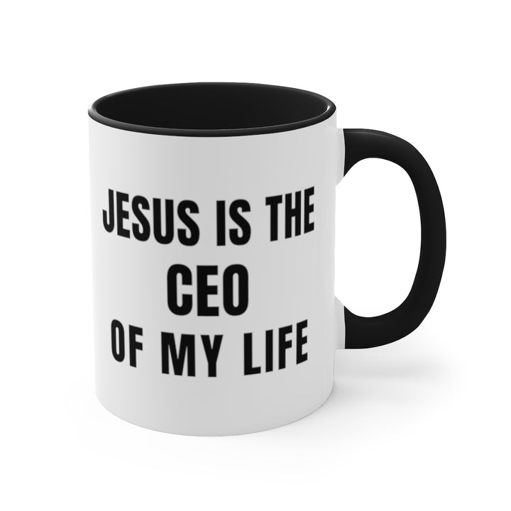 Jesus is the CEO of My Life Mug