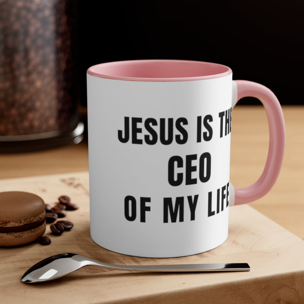 Jesus is the CEO of My Life Mug