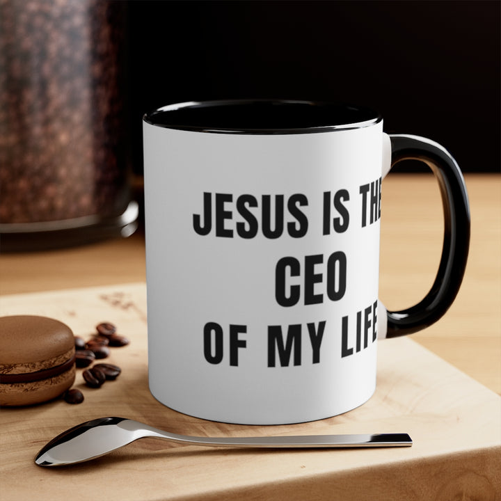 Jesus is the CEO of My Life Mug